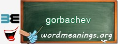WordMeaning blackboard for gorbachev